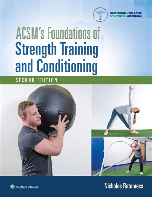 Acsms Foundations of Strength Training and Conditioning (Hardcover)