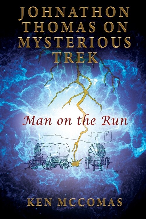 Johnathon Thomas on Mysterious Trek: Man on the Run (Paperback)
