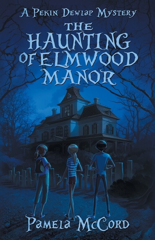 The Haunting of Elmwood Manor: A Pekin Dewlap Mystery (Paperback)