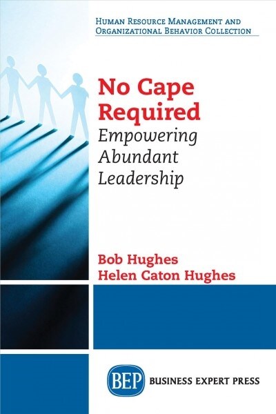 No Cape Required: Empowering Abundant Leadership (Paperback)