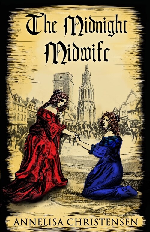 The Midnight Midwife: A Novel of 17th Century Family Life (Paperback)