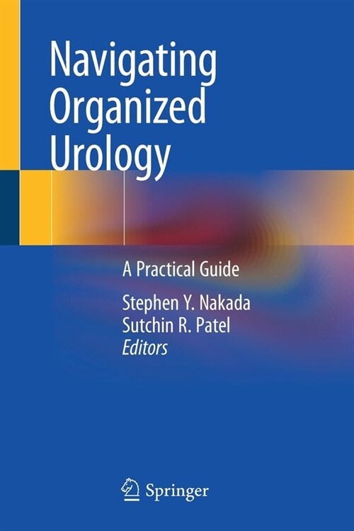 Navigating Organized Urology: A Practical Guide (Paperback, 2019)