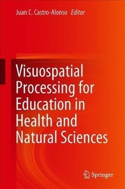 Visuospatial Processing for Education in Health and Natural Sciences (Hardcover, 2019)