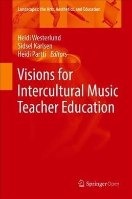 Visions for Intercultural Music Teacher Education (Hardcover, 2020)