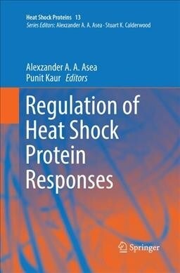 Regulation of Heat Shock Protein Responses (Paperback, Softcover Repri)