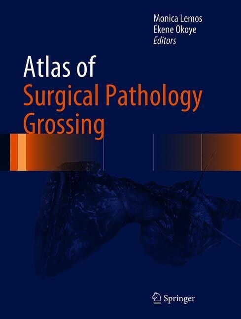 Atlas of Surgical Pathology Grossing (Hardcover, 2019)