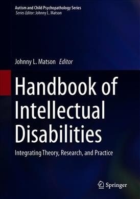 Handbook of Intellectual Disabilities: Integrating Theory, Research, and Practice (Hardcover, 2019)