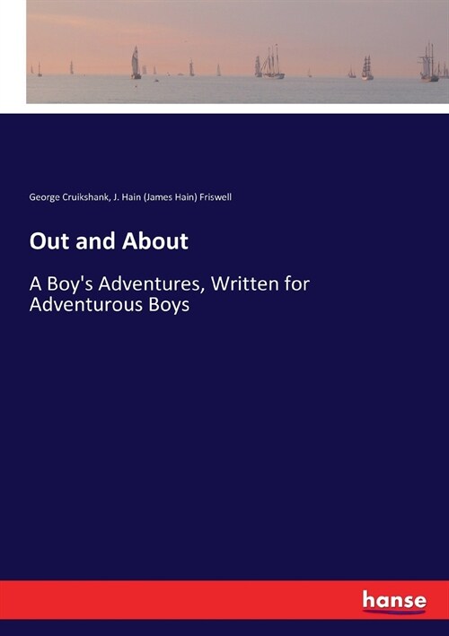 Out and About: A Boys Adventures, Written for Adventurous Boys (Paperback)