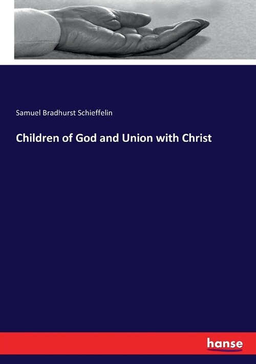 Children of God and Union with Christ (Paperback)