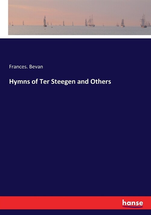 Hymns of Ter Steegen and Others (Paperback)