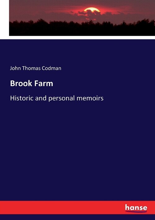 알라딘 Brook Farm Historic and personal memoirs (Paperback)