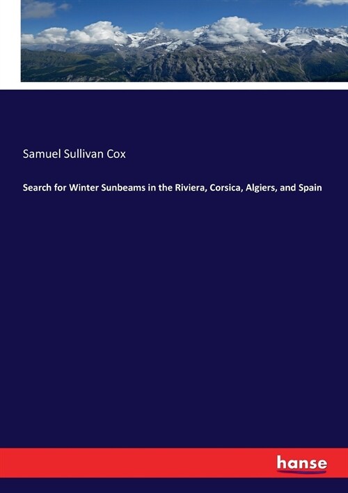 Search for Winter Sunbeams in the Riviera, Corsica, Algiers, and Spain (Paperback)