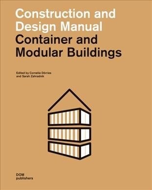 Container and Modular Buildings: Construction and Design Manual (Paperback, 2)