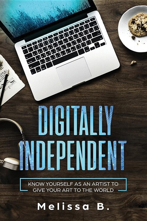 Digitally Independent (Paperback)