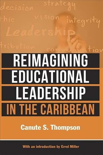 Reimagining Educational Leadership in the Caribbean (Paperback)