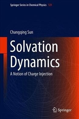 Solvation Dynamics: A Notion of Charge Injection (Hardcover, 2019)