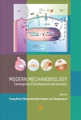 Modern Mechanobiology: Convergence of Biomechanics, Development, and Genomics (Hardcover)