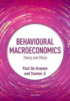 Behavioural Macroeconomics : Theory and Policy (Hardcover)