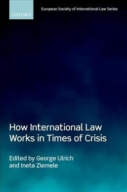 How International Law Works in Times of Crisis (Hardcover)