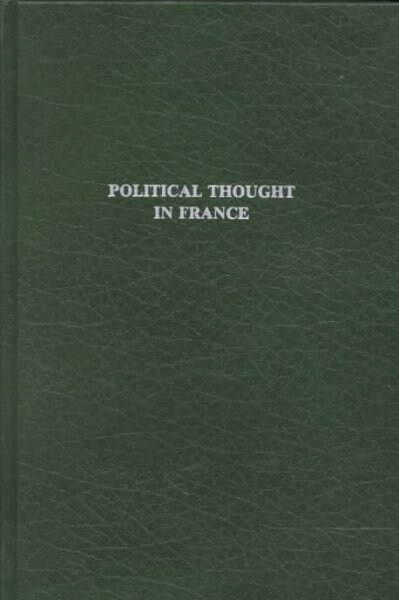 Political Thought in France (Hardcover, Reprint)