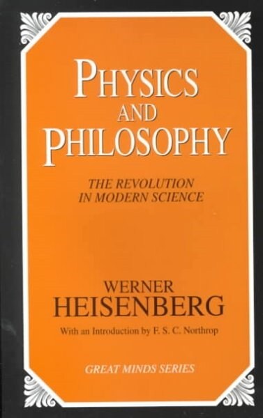 Physics and Philosophy (Paperback, Reprint)