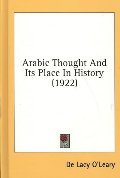 Arabic Thought and Its Place in History (1922) (Hardcover)