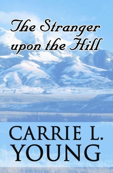 The Stranger upon the Hill (Paperback)