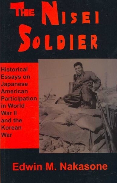 The Nisei Soldier (Paperback, 3rd, Expanded)