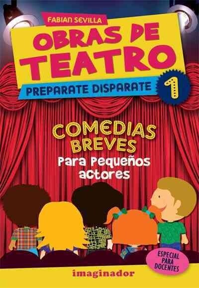 Obras De Teatro 1 Preparate Disparate / Plays 1 Prepare Yourself for the Nonsense (Paperback)