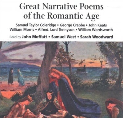 Great Narrative Poems of the Romantic Age (Audio CD, Unabridged)