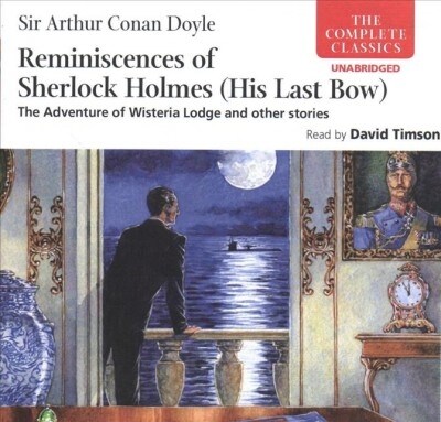 Reminiscences of Sherlock Holmes: His Last Bow (Audio CD)