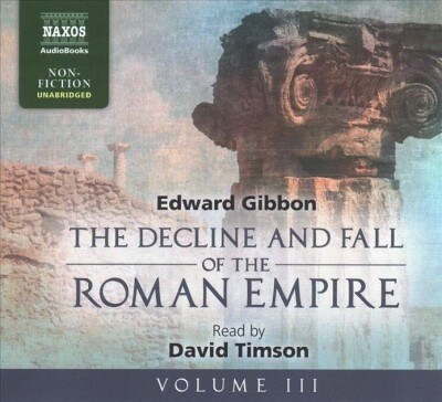 The Decline and Fall of the Roman Empire, Volume III (Audio CD, 3)