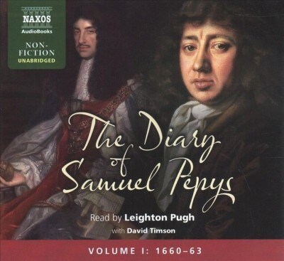 The Diary of Samuel Pepys, Volume I: 1660-1663 (Audio CD)