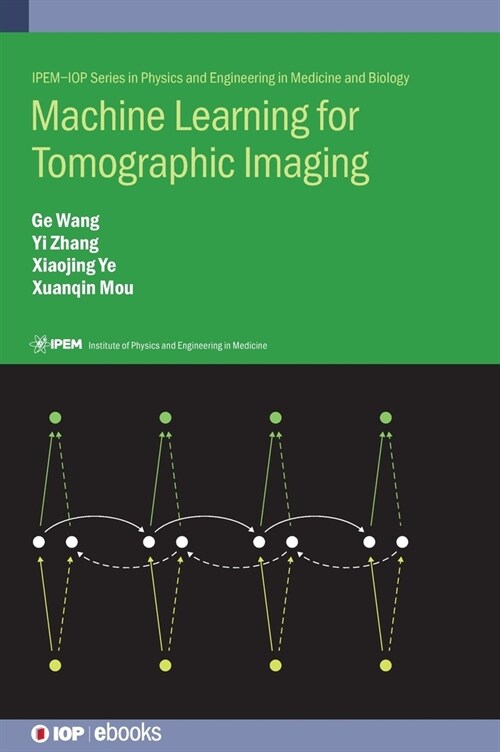 Machine Learning for Tomographic Imaging (Hardcover)