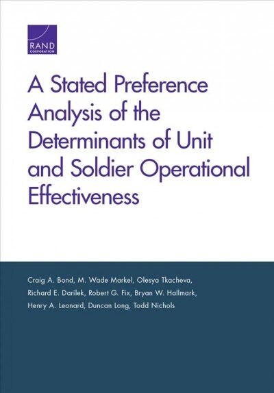 A Stated Preference Analysis of the Determinants of Unit and Soldier Operational Effectiveness (Paperback)