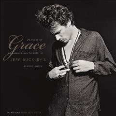 25 Years of Grace: An Anniversary Tribute to Jeff Buckleys Classic Album (Hardcover, Signature)