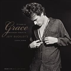25 Years of Grace: An Anniversary Tribute to Jeff Buckleys Classic Album (Hardcover, Deluxe)