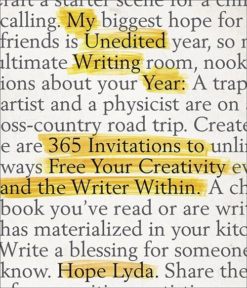 My Unedited Writing Year: 365 Invitations to Free Your Creativity and the Writer Within (Paperback)