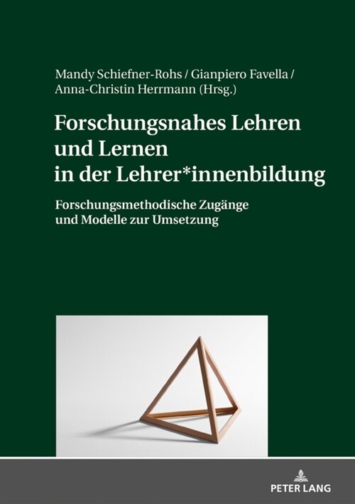 Forschungsnahes Lehren Und Lernen in Der Lehrer*innenbildung: Forschungsmethodische Zugaenge Und Modelle Zur Umsetzung (Hardcover)