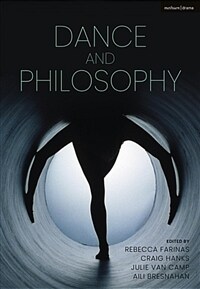 The Bloomsbury handbook of dance and philosophy