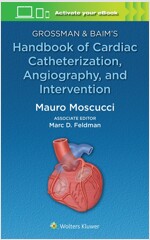 Grossman & Baim's Handbook of Cardiac Catheterization, Angiography, and Intervention (Paperback)