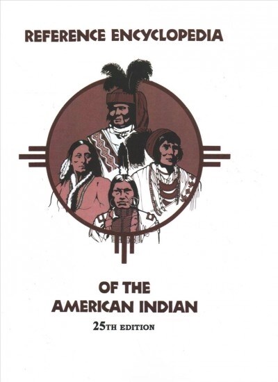 Reference Encyclopedia of the American Indian (Hardcover, 25th)