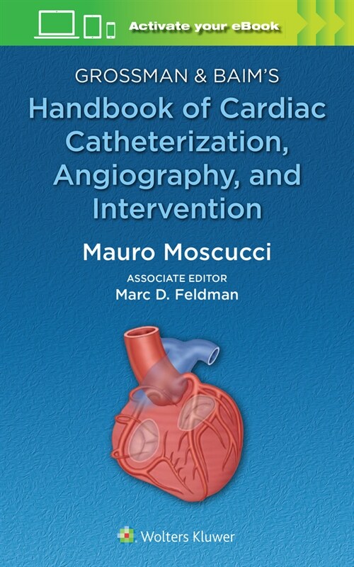 Grossman & Baims Handbook of Cardiac Catheterization, Angiography, and Intervention (Paperback)