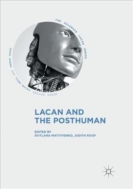 Lacan and the Posthuman (Paperback, Softcover Repri)