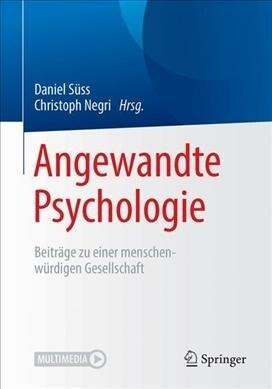 Angewandte Psychologie: Beitr?e Zu Einer Menschenw?digen Gesellschaft (Paperback, 1. Aufl. 2019)