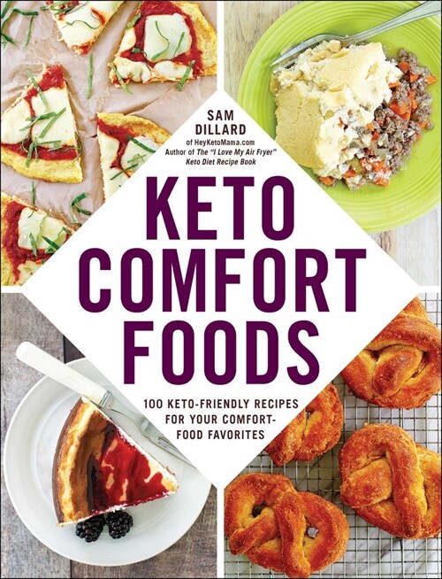 Keto Comfort Foods: 100 Keto-Friendly Recipes for Your Comfort-Food Favorites (Paperback)