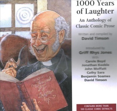 1,000 Years of Laughter Lib/E: An Anthology of Classic Comic Prose (Audio CD)
