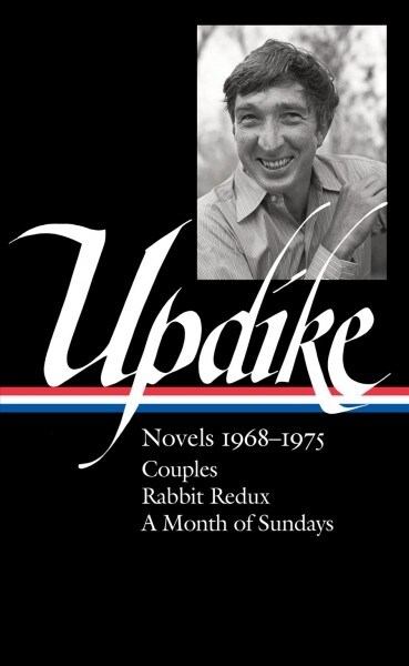 John Updike: Novels 1968-1975 (Loa #326): Couples / Rabbit Redux / A Month of Sundays (Hardcover)