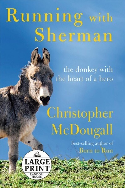 Running with Sherman: The Donkey with the Heart of a Hero (Paperback)