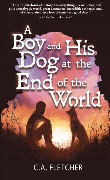 A Boy and His Dog at the End of the World (Library Binding)